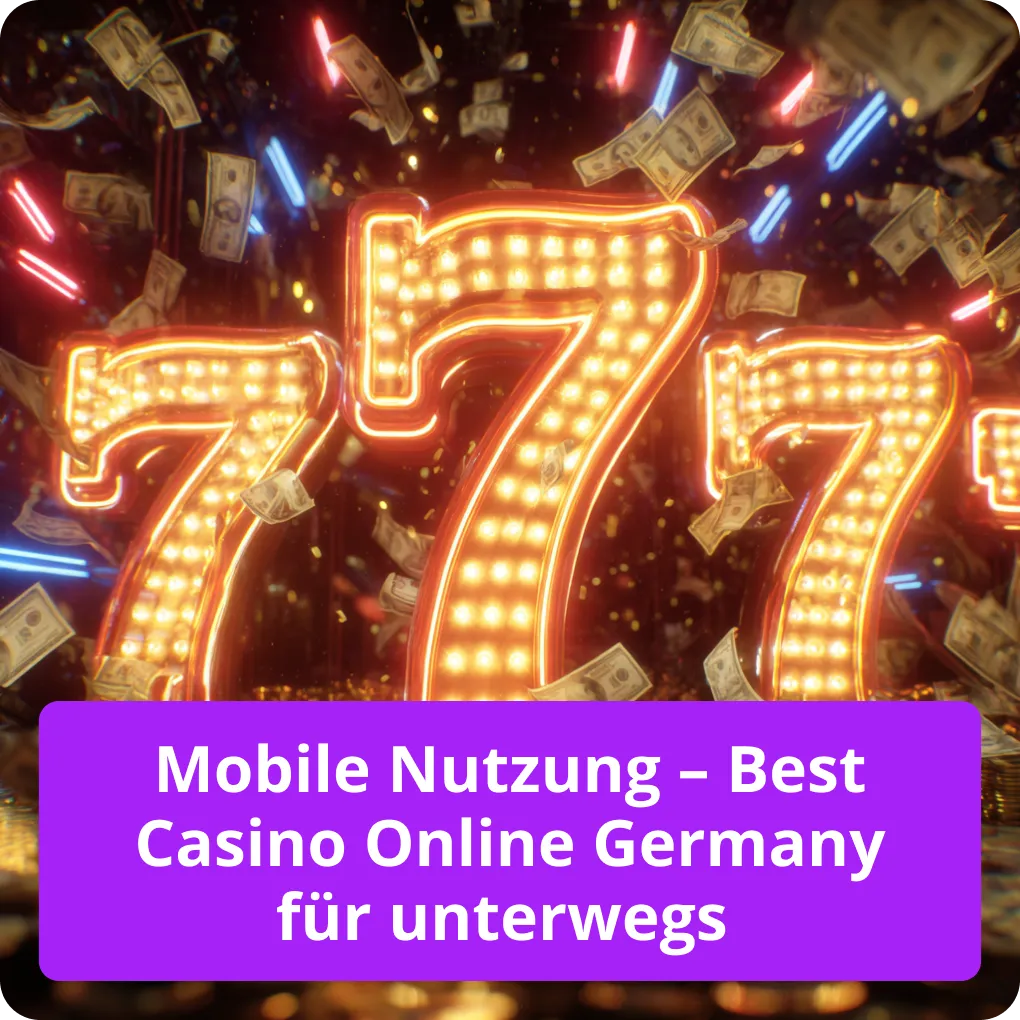 Mobile Nutzung – Best Casino Online Germany für unterwegs 