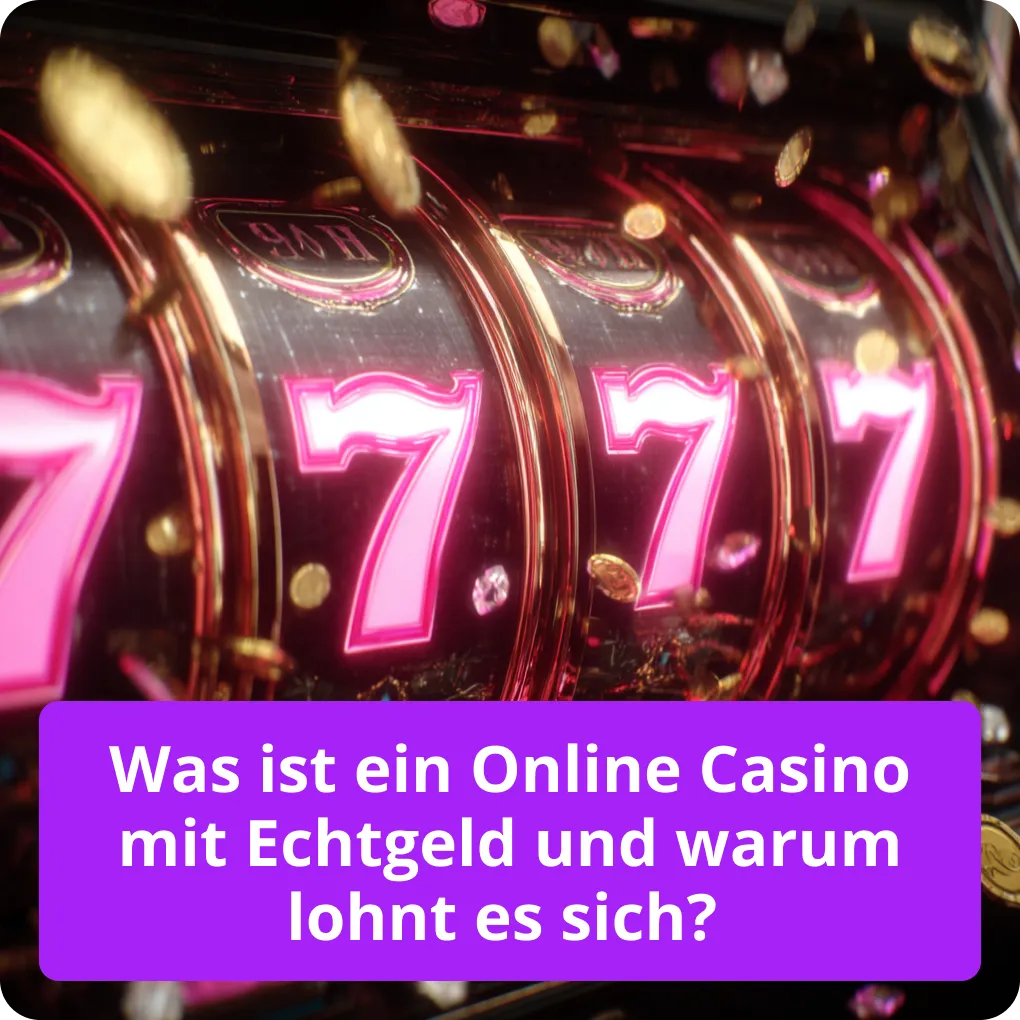 Was ist ein Online Casino mit Echtgeld und warum lohnt es sich? 